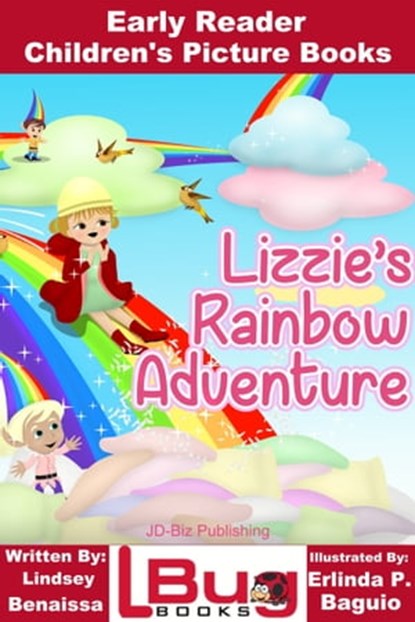 Lizzie's Rainbow Adventure: Early Reader - Children's Picture Books, Lindsey Benaissa ; Erlinda P. Baguio - Ebook - 9781310636622