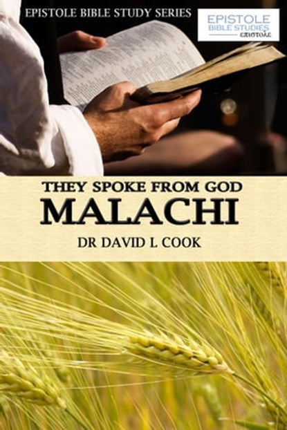 They Spoke From God: Malachi, Dr David L Cook - Ebook - 9781310646386