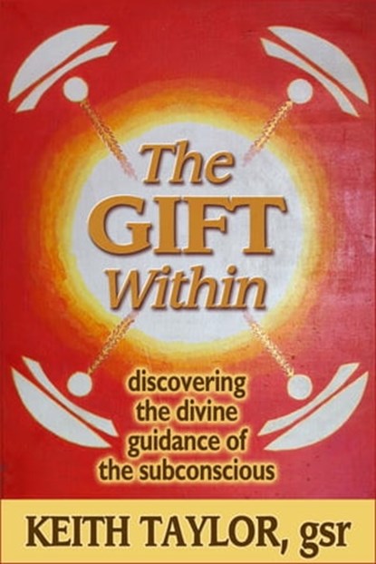The Gift Within, Keith Taylor - Ebook - 9781310649097