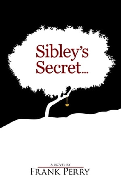 Sibley's Secret, Frank Perry - Ebook - 9781310652820