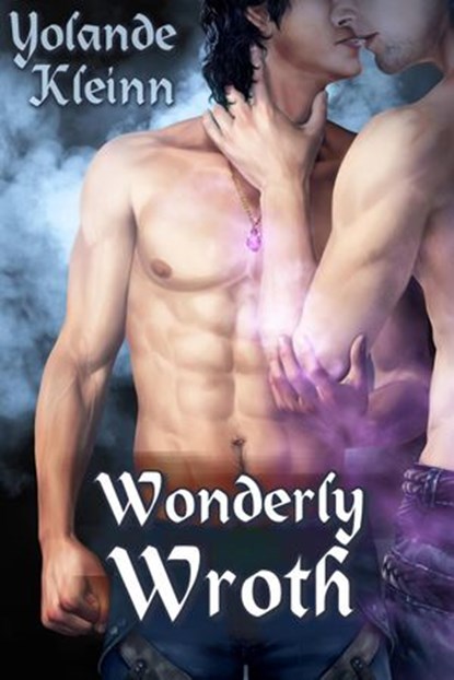 Wonderly Wroth, Yolande Kleinn - Ebook - 9781310660061