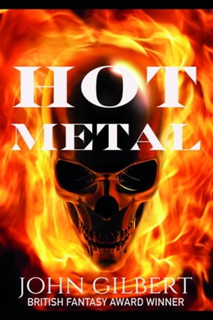 Hot Metal, John Gilbert - Ebook - 9781310688140