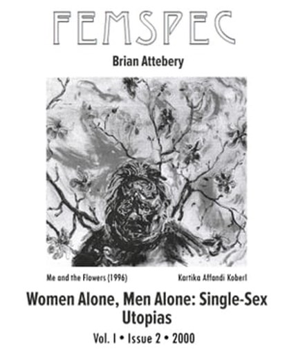 Women Alone, Men Alone: Single-Sex Utopias, Femspec Issue 1.2, Brian Attebery - Ebook - 9781310700422