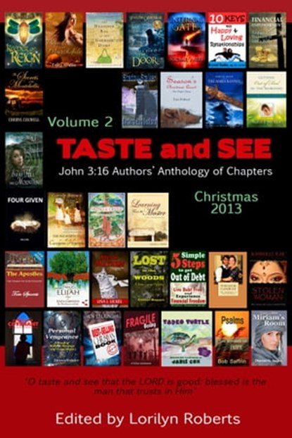 Volume 2, Taste and See, John 3:16 Authors' Anthology of Chapters, Lorilyn Roberts - Ebook - 9781310708442