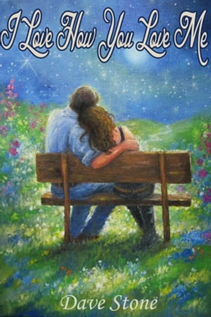 I Love How You Love Me, Dave Stone - Ebook - 9781310710414