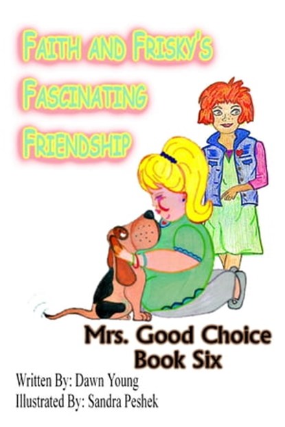 Faith and Frisky's Fascinating Friendship, Dawn Young - Ebook - 9781310718731