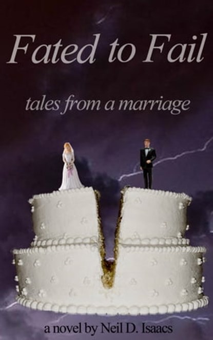 Fated to Fail: Tales from a Marriage, Neil D. Isaacs - Ebook - 9781310719479