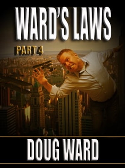 Ward's Laws Part 4, Doug Ward - Ebook - 9781310719622
