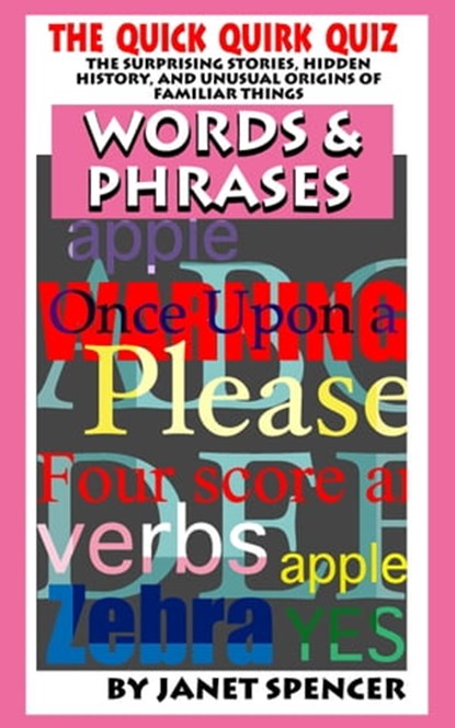 Quick Quirk Quiz: Words & Phrases, Janet Spencer - Trivia Queen - Ebook - 9781310731136