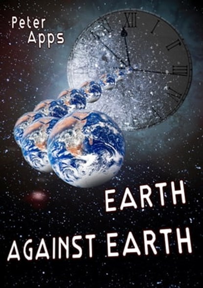 Earth Against Earth, Peter Apps - Ebook - 9781310733468