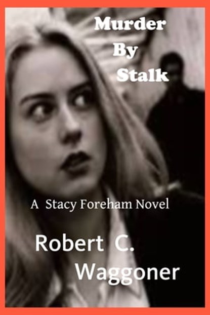 Murder by Stalk, Robert C. Waggoner - Ebook - 9781310751363