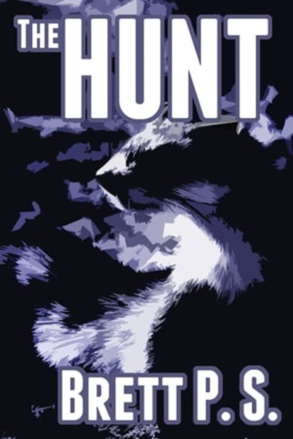 The Hunt, Brett P. S. - Ebook - 9781310771866