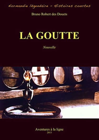 La goutte, Bruno Robert des Douets - Ebook - 9781310773952