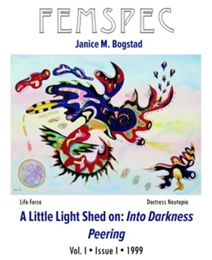 A Little Light Shed on: Into Darkness Peering, Femspec Issue 1.1, Janice M. Bogstad - Ebook - 9781310781117