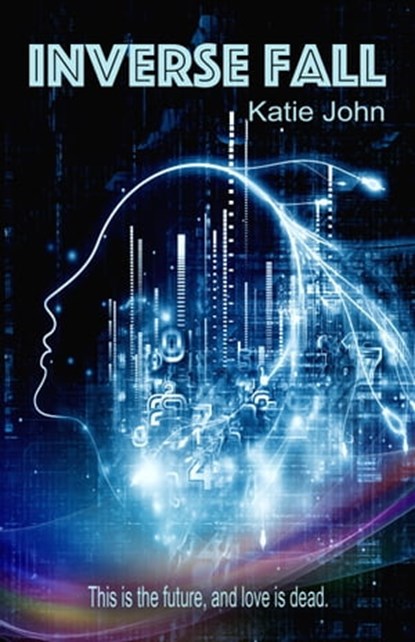 Inverse Fall, Katie M John - Ebook - 9781310787041