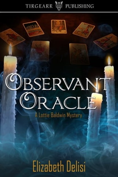 Observant Oracle, Elizabeth Delisi - Ebook - 9781310787782