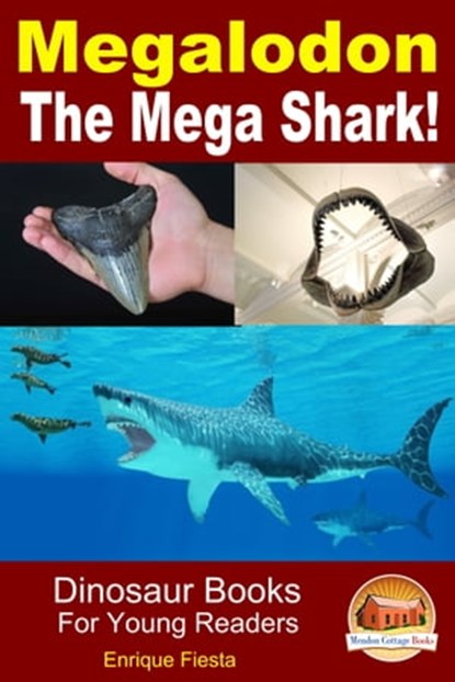Megalodon: The Mega Shark!, Enrique Fiesta - Ebook - 9781310788963