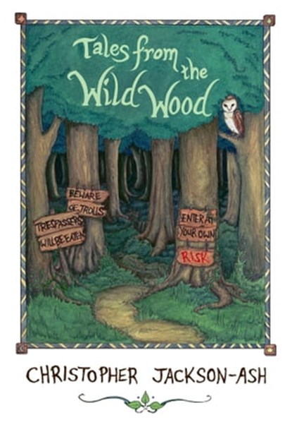 Tales From the Wild Wood, Christopher Jackson-Ash - Ebook - 9781310789779