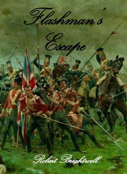 Flashman's Escape, Robert Brightwell - Ebook - 9781310792410