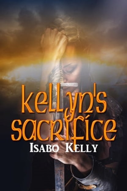 Kellyn's Sacrifice, Isabo Kelly - Ebook - 9781310802201