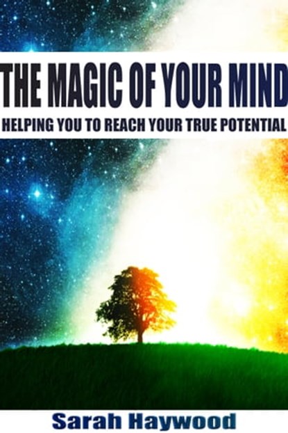 The Magic of Your Mind, Sarah Haywood - Ebook - 9781310805820