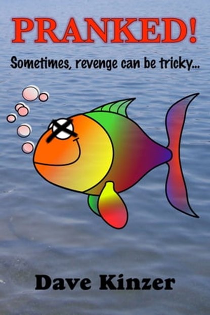 Pranked!, Dave Kinzer - Ebook - 9781310809866