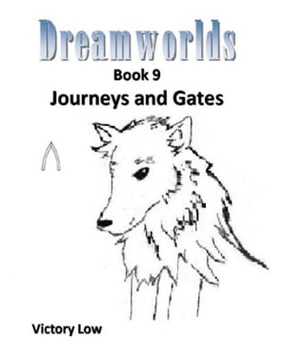 Dreamworlds 9: Journeys and Gates, Victory Low - Ebook - 9781310822889