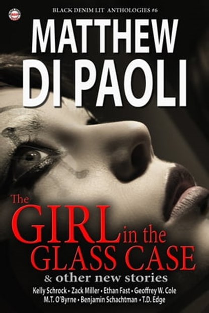 Black Denim Lit #6: The Girl in the Glass Case, Black Denim Lit - Ebook - 9781310831263