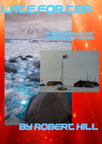 Late For Tea (Part Three Of The Wonderland Series), Robert Hill - Ebook - 9781310846106