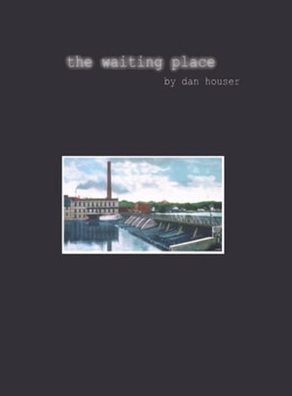 The Waiting Place, Dan Houser - Ebook - 9781310856051