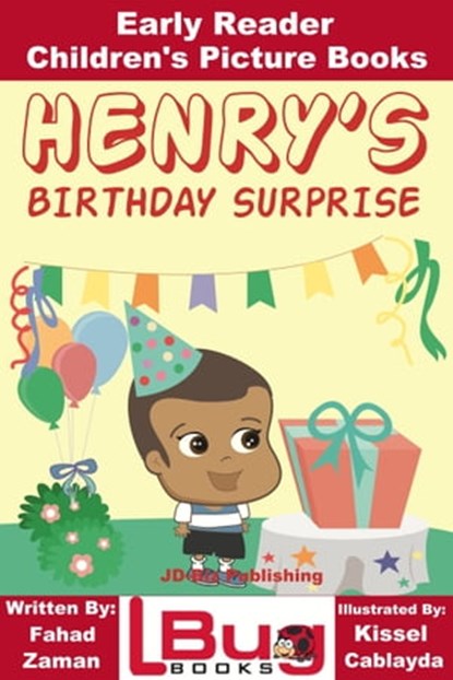 Henry's Birthday Surprise: Early Reader - Children's Picture Books, Mendon Cottage Books - Ebook - 9781310860690