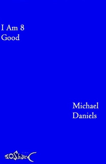 I Am 8, Michael Daniels - Ebook - 9781310864728