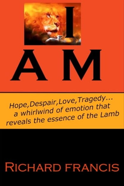 I Am, Richard Francis - Ebook - 9781310870569