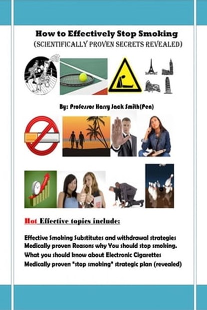 How to Stop Smoking (Secrets Revealed), Harry Jack Smith - Ebook - 9781310895449