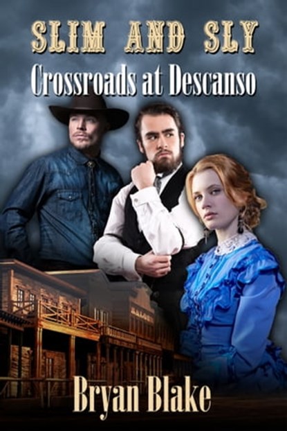 Slim and Sly, Crossroads at Descanso, Bryan Blake - Ebook - 9781310901782