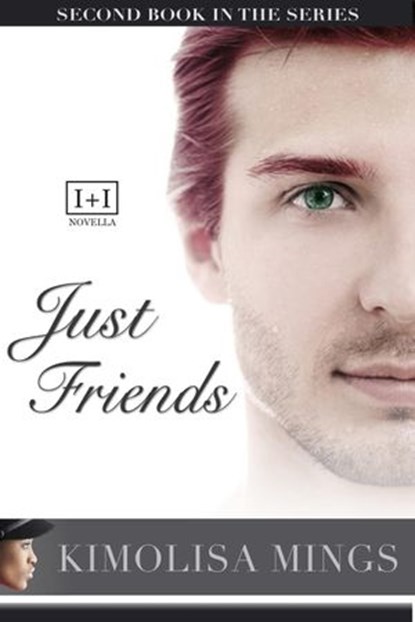 Just Friends, Kimolisa Mings - Ebook - 9781310904622