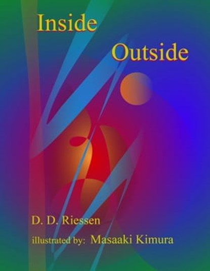 Inside: Outside, D. D. Riessen - Ebook - 9781310926754