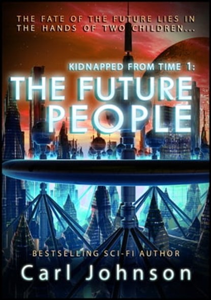 The Future People, Carl Johnson - Ebook - 9781310930652