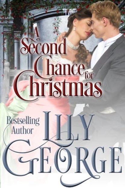 A Second Chance For Christmas, Lily George - Ebook - 9781310933950