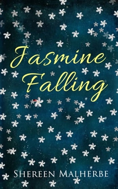 Jasmine Falling, Shereen Malherbe - Ebook - 9781310936777
