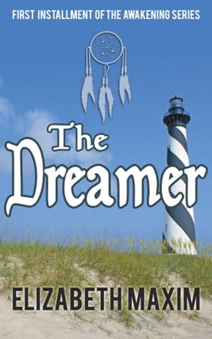 The Dreamer, Elizabeth Maxim - Ebook - 9781310945878