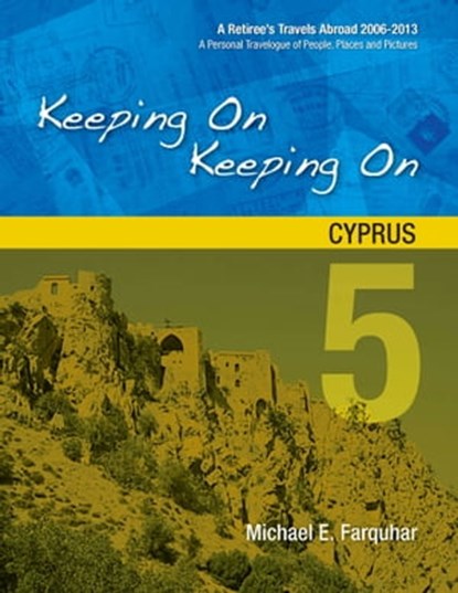 Keeping On Keeping On: 5---Cyprus, Michael Farquhar - Ebook - 9781310956164