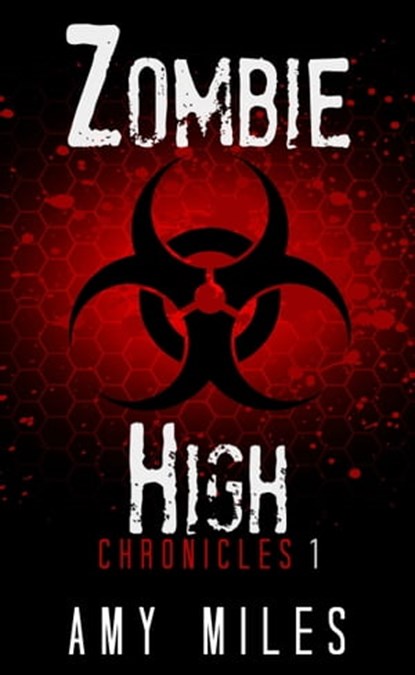 Zombie High Chronicles 1, Amy Miles - Ebook - 9781310958236