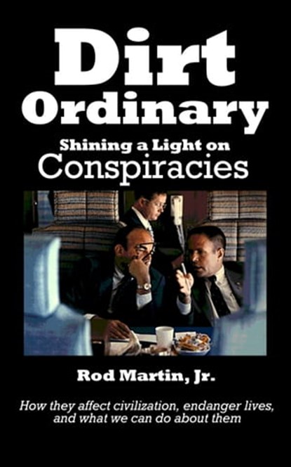 Dirt Ordinary, Rod Martin, Jr - Ebook - 9781310968723