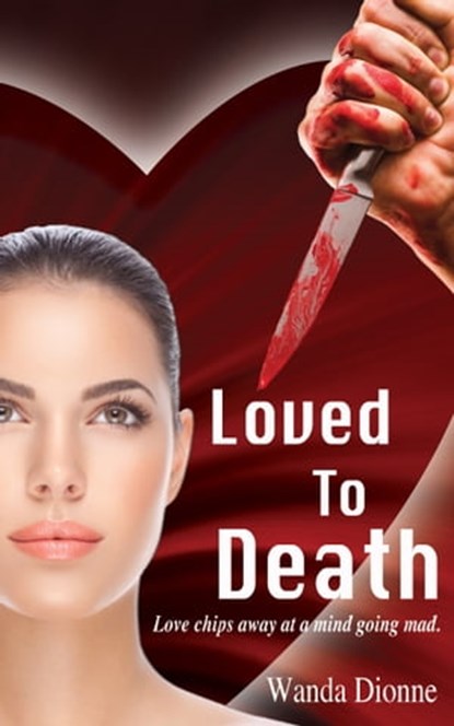 Loved to Death, Wanda Dionne - Ebook - 9781310970795
