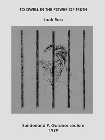To Dwell in the Power of Truth., Jack Ross - Ebook - 9781310976162