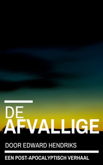 De Afvallige, Edward Hendriks - Ebook - 9781310980183