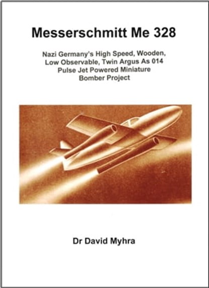 Messerschmidt Me 328, David Myhra - Ebook - 9781310985430