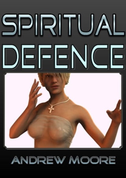 Spiritual Defence, Andrew Moore - Ebook - 9781310987533