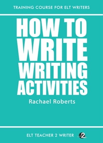 How To Write Writing Activities, Rachael Roberts - Ebook - 9781310989148